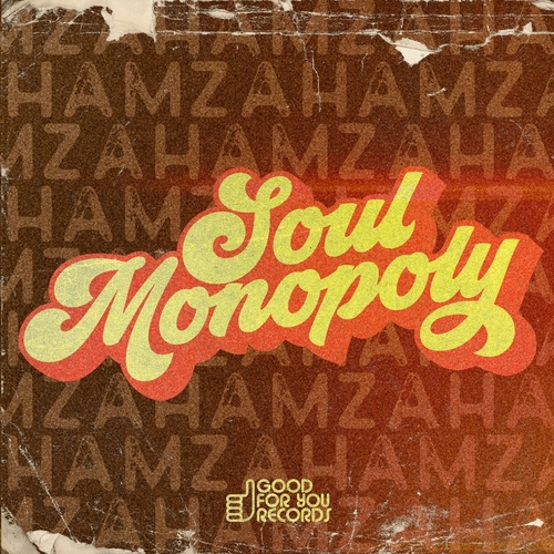 Hamza Rahimtula - Soul Monopoly [GFY456]